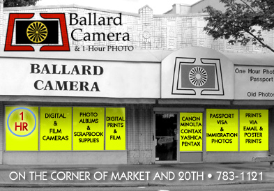 Ballard Camera & 1-Hour PHOTO, on the corner of Market and 20th, 783-1121